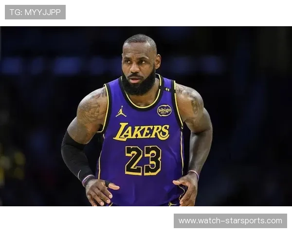 詹姆斯领衔湖人冲击季后赛联盟格局再起波澜新变数强队博弈升温前景难料